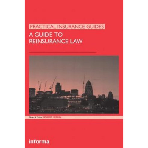 A Guide to Reinsurance Law Hardcover, Informa Law from Routledge