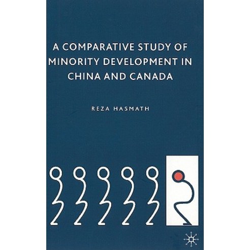 A Comparative Study of Minority Development in China and Canada Hardcover, Palgrave MacMillan