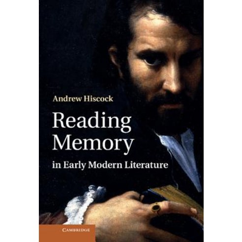 Reading Memory in Early Modern Literature Hardcover, Cambridge University Press