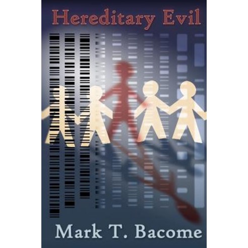 Hereditary Evil Paperback, Createspace Independent Publishing Platform