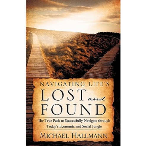Navigating Life''s Lost and Found Paperback, Xulon Press
