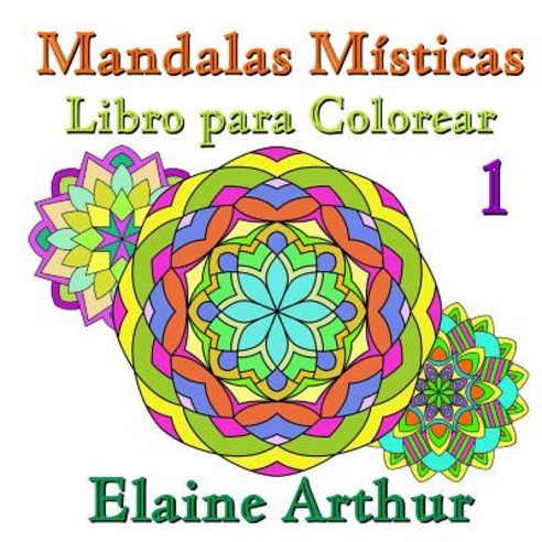 Mandalas Misticas Libro Para Colorear No. 1 Paperback, Createspace Independent Publishing Platform