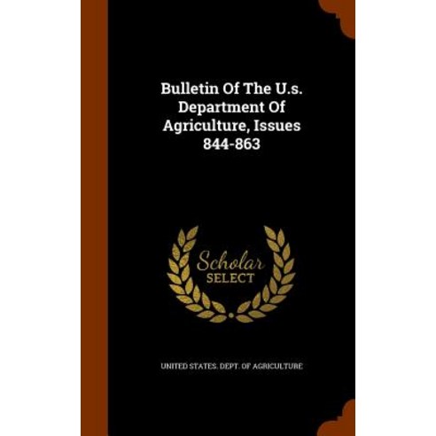 Bulletin of the U.S. Department of Agriculture Issues 844-863 Hardcover, Arkose Press