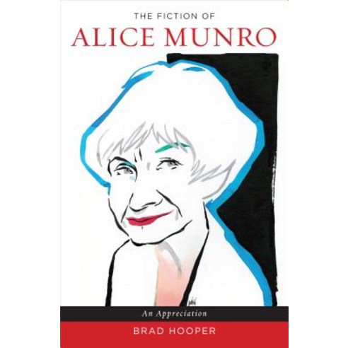 The Fiction of Alice Munro: An Appreciation Hardcover, Praeger Publishers