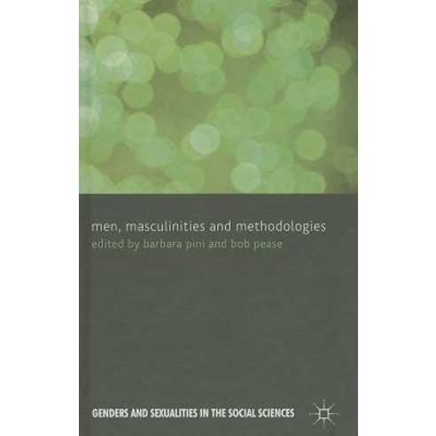 Men Masculinities and Methodologies Hardcover, Palgrave MacMillan