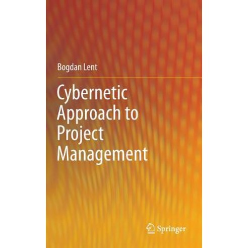 Cybernetic Approach to Project Management Hardcover, Springer
