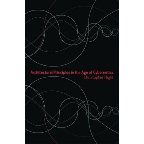 Architectural Principles in the Age of Cybernetics Paperback, Routledge