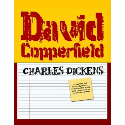 David Copperfield (Student Edition): Original and Unabridged Paperback, Createspace Independent Publishing Platform