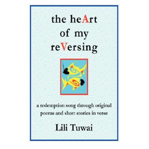 The Heart of My Reversing Paperback, Lulu.com
