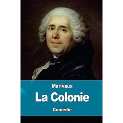 La Colonie Paperback, Createspace Independent Publishing Platform