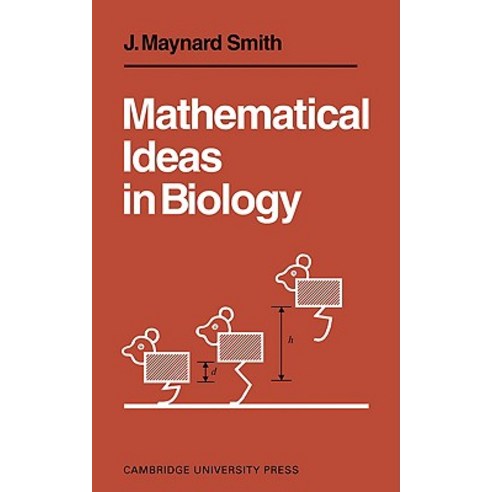Mathematical Ideas in Biology, Cambridge University Press