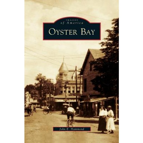 Oyster Bay Hardcover, Arcadia Publishing Library Editions