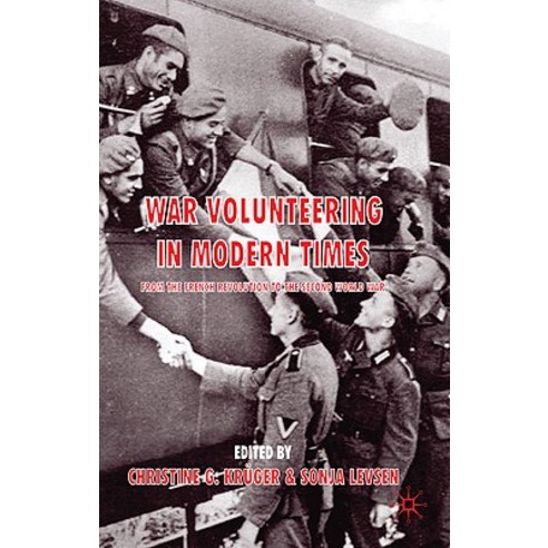 War Volunteering in Modern Times: From the French Revolution to the Second World War Hardcover, Palgrave MacMillan