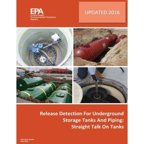 Release Detection for Underground Storage Tanks and Piping: Straight Talk on Tanks Paperback, Createspace Independent Publishing Platform