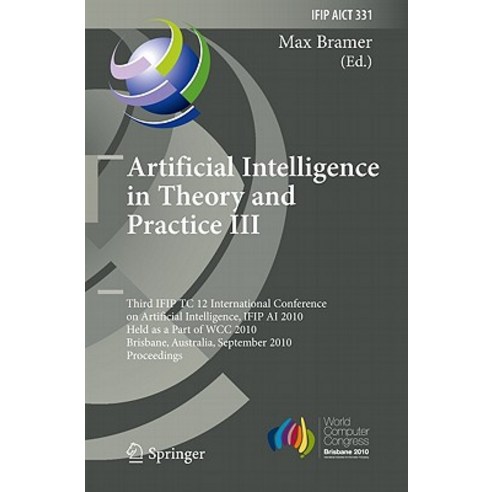 Artificial Intelligence in Theory and Practice III Hardcover, Springer