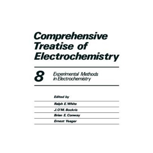 Comprehensive Treatise of Electrochemistry: Volume 8 Experimental Methods in Electrochemistry Paperback, Springer