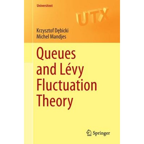Queues and Levy Fluctuation Theory Paperback, Springer