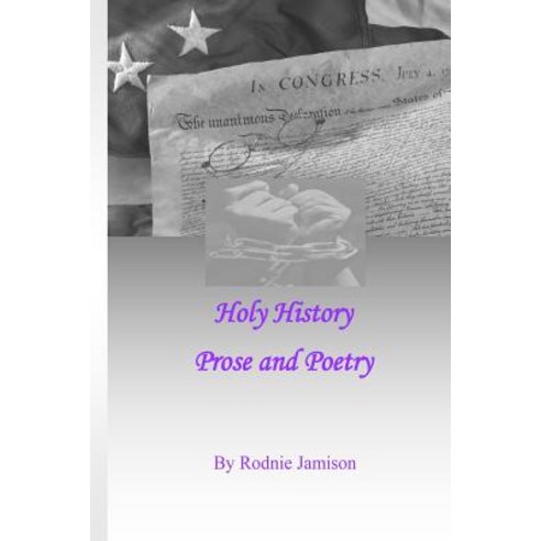 Holy History Prose and Poetry Paperback, Createspace Independent Publishing Platform