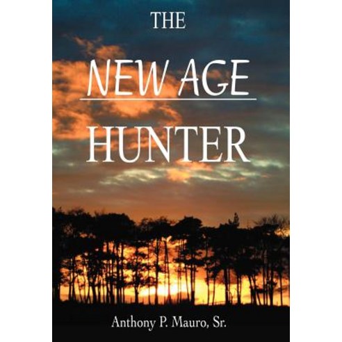 The New Age Hunter Hardcover, iUniverse