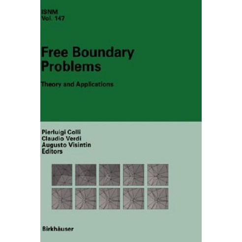 Free Boundary Problems: Theory and Applications Hardcover, Birkhauser