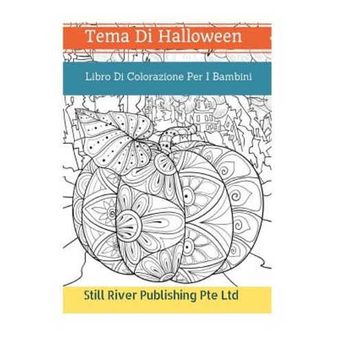 Tema Di Halloween: Libro Di Colorazione Per I Bambini Paperback, Createspace Independent Publishing Platform
