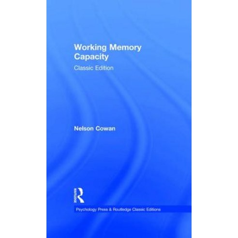 Working Memory Capacity: Classic Edition Hardcover, Psychology Press