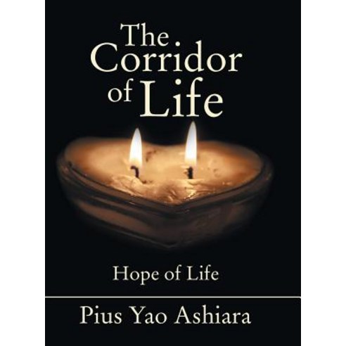The Corridor of Life Hardcover, Archway Publishing