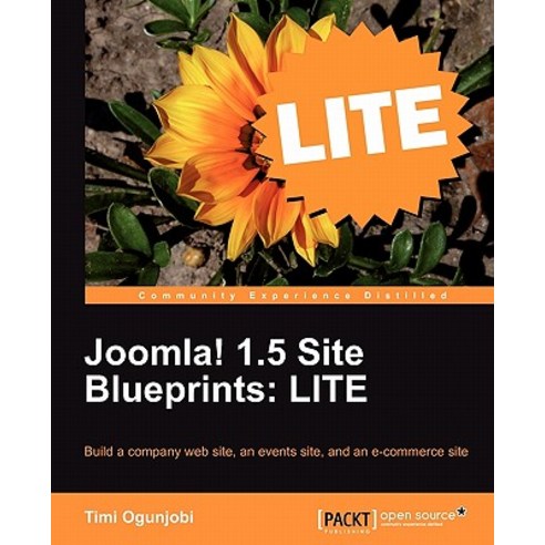 Joomla! 1.5 Site Blueprints Lite:"Build a Company Web Site an Events Site and an Ecommerce Site", Packt Publishing