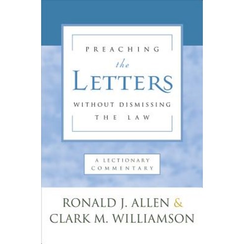 Preaching the Letters Without Dismissing the Law Paperback, Westminster John Knox Press