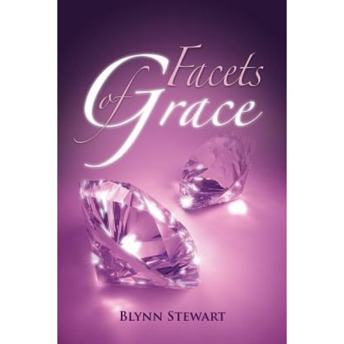 Facets of Grace Paperback, Xulon Press