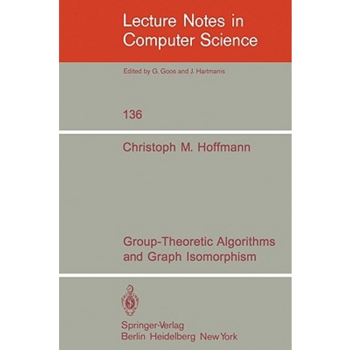 Group-Theoretic Algorithms and Graph Isomorphism Paperback, Springer ...