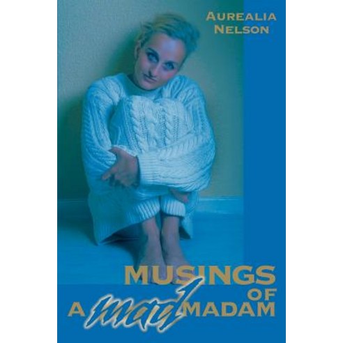 Musings of a Mad Madam Paperback, Writers Club Press
