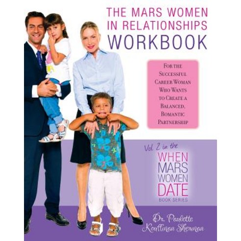 The Mars Women in Relationships Workbook Paperback, My Dating School