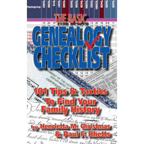 The Basic Genealogy Checklist: 101 Tips & Tactics to Find Your Family History Paperback, Rio Grande Books