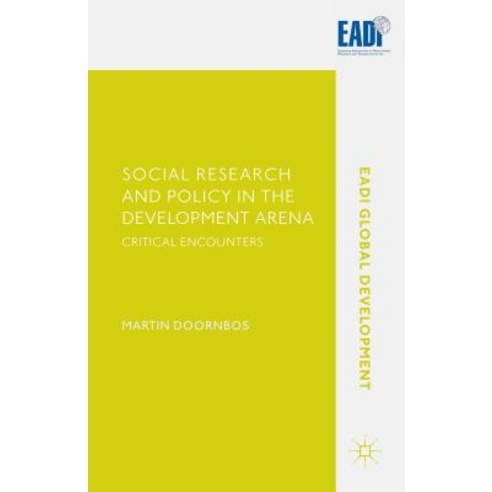 Social Research and Policy in the Development Arena: Critical Encounters Hardcover, Palgrave MacMillan