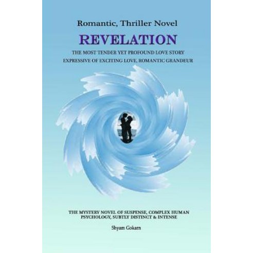 Revelation: Exiting Love Romantic Grandeur Paperback, Createspace Independent Publishing Platform
