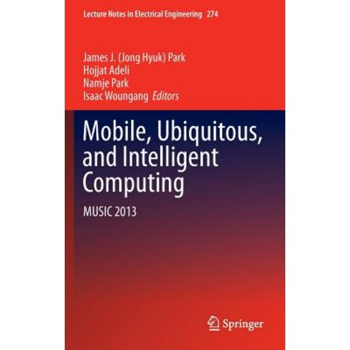 Mobile Ubiquitous and Intelligent Computing: Music 2013 Hardcover, Springer