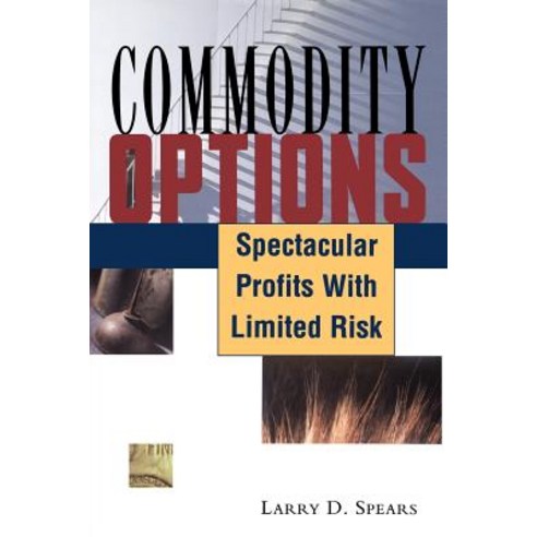 Commodity Options: Spectacular Profits with Limited Risk Paperback, Marketplace Books