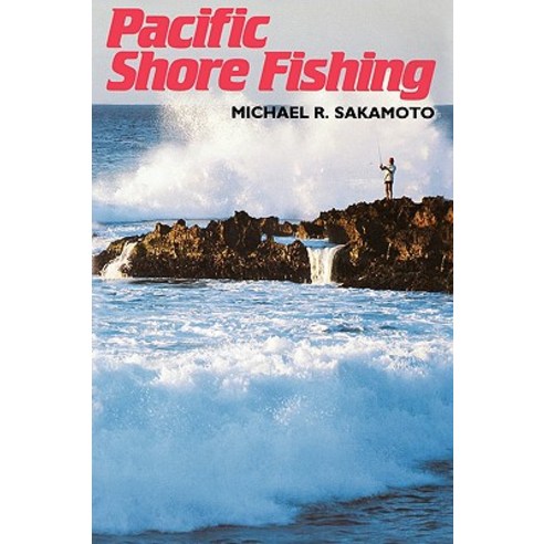 Sakamoto: Pacific Shore Fishing Paperback, University of Hawaii Press