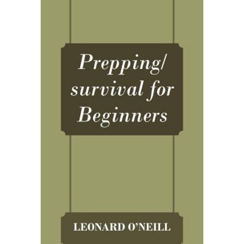 Prepping/Survival for Beginners Paperback, Outskirts Press