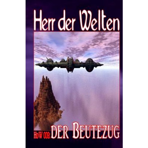 Hdw 009: Der Beutezug Paperback, Createspace Independent Publishing Platform
