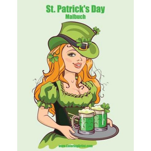 St. Patrick''s Day Malbuch Paperback, Createspace Independent Publishing Platform
