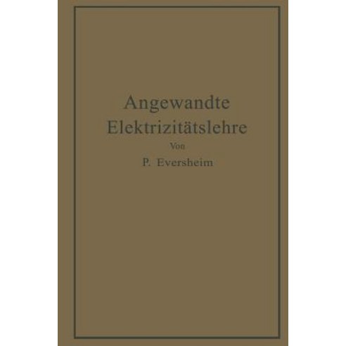 Angewandte Elektrizitatslehre: Ein Leitfaden Fur Das Elektrische Und Elektrotechnische Praktikum Paperback, Springer