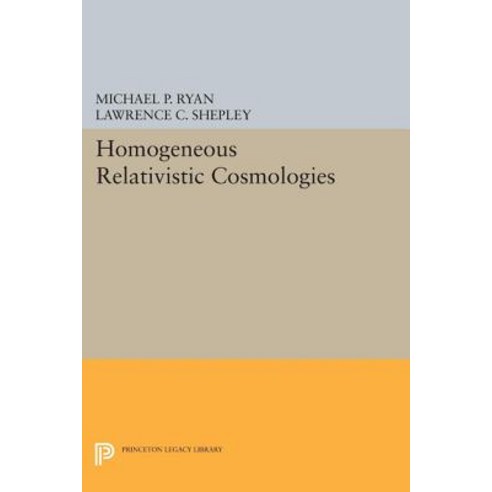 Homogeneous Relativistic Cosmologies Paperback, Princeton University Press