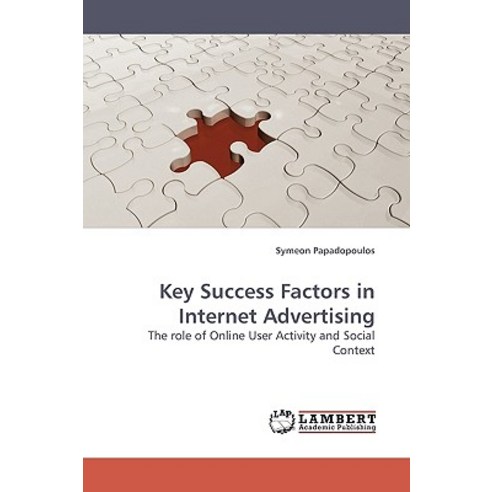 Key Success Factors in Internet Advertising Paperback, LAP Lambert Academic Publishing