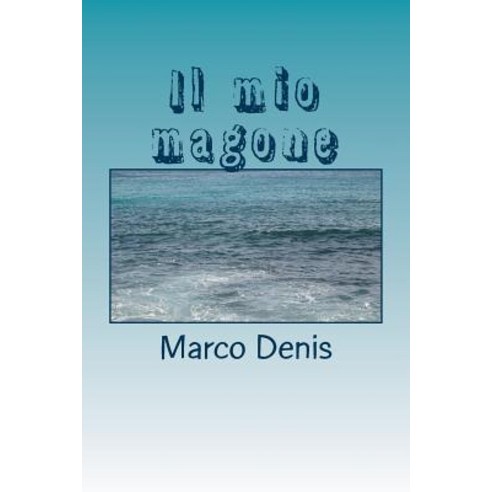 Il Mio Magone Paperback, Createspace Independent Publishing Platform