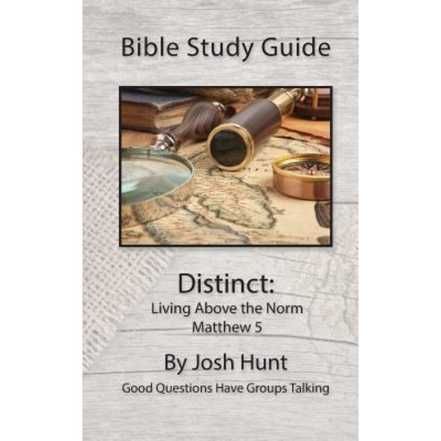 Bible Study Guide -- Distinct Living Above the Norm: Good Questions ...