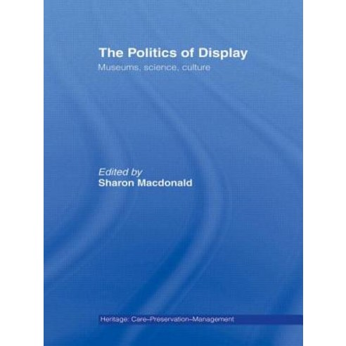 The Politics of Display Hardcover, Routledge