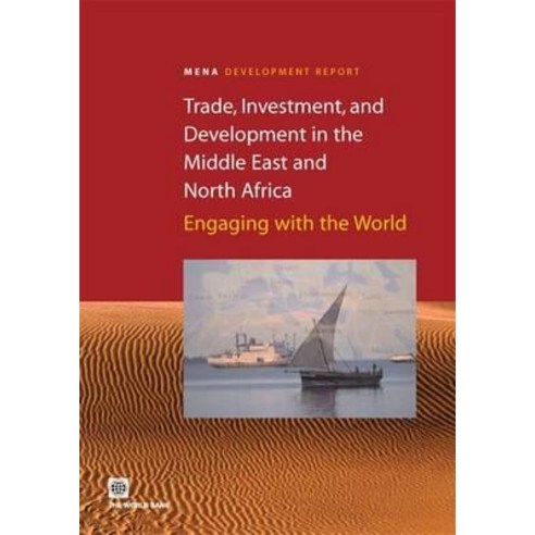 Trade Investment and Development in the Middle East and North Africa Paperback, World Bank Publications