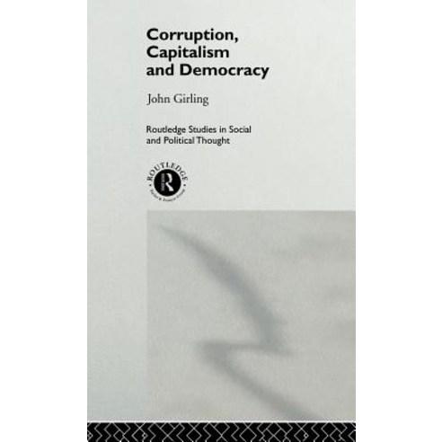 Corruption Capitalism and Democracy Hardcover, Routledge